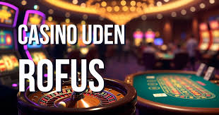 Nye Casinoer Uden Rofus En Ny Æra for Spilunderholdning